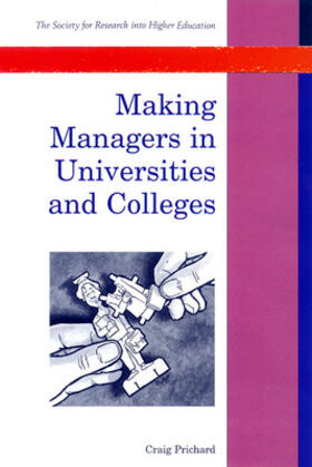 Prichard | Making Managers in Universities and Colleges | Buch | 978-0-335-23258-1 | sack.de