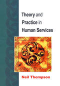 Thompson |  Theory And Practice in Human Services | Buch |  Sack Fachmedien