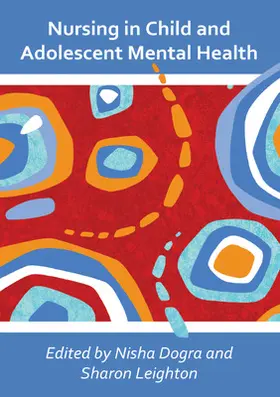 Dogra / Leighton |  Nursing in Child and Adolescent Mental Health | Buch |  Sack Fachmedien