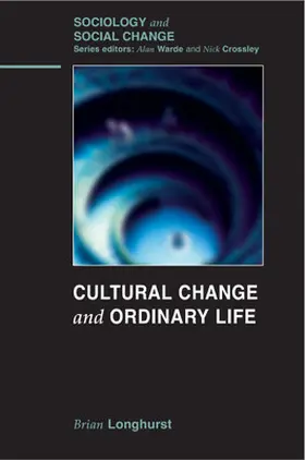 Longhurst |  Cultural Change and Ordinary Life | Buch |  Sack Fachmedien
