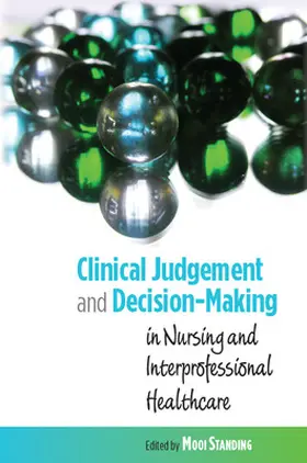 Standing |  Clinical Judgement and Decision-Making: In Nursing and Interprofessional Healthcare | Buch |  Sack Fachmedien