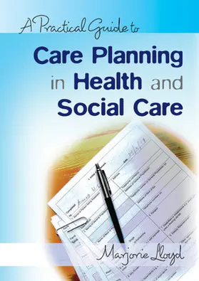 Lloyd |  A Practical Guide to Care Planning in Health and Social Care | Buch |  Sack Fachmedien