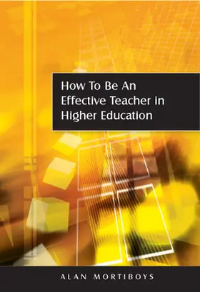 Mortiboys |  How to Be an Effective Teacher in Higher Education | Buch |  Sack Fachmedien