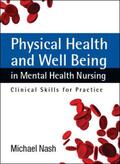Nash |  Physical Health and Well-Being in Mental Health Nursing | Buch |  Sack Fachmedien
