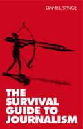 Synge |  The Survival Guide to Journalism | Buch |  Sack Fachmedien