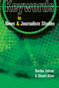 Zelizer / Allan |  Keywords in News and Journalism | Buch |  Sack Fachmedien