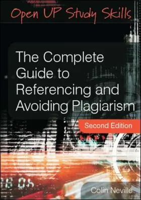 Neville |  The Complete Guide to Referencing and Avoiding Plagiarism | Buch |  Sack Fachmedien