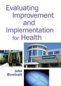 Ovretveit |  Evaluating Improvement and Implementation for Health | Buch |  Sack Fachmedien