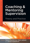 Bachkirova / Jackson / Clutterbuck |  Coaching and Mentoring Supervision | Buch |  Sack Fachmedien