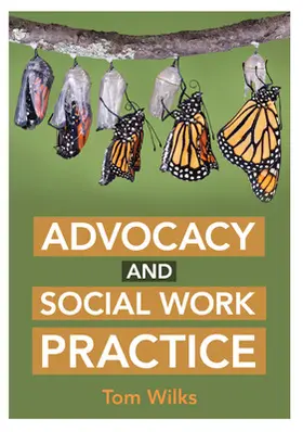 Wilks |  Advocacy and Social Work Practice | Buch |  Sack Fachmedien