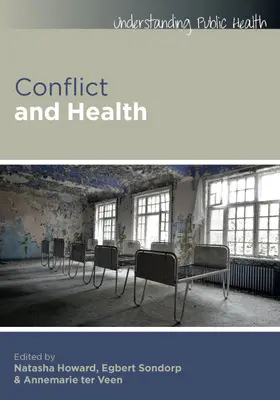 Howard / Sondorp / Ter Veen |  Conflict and Health | Buch |  Sack Fachmedien