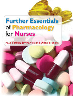Barber / Parkes / Blundell | Further Essentials of Pharmacology for Nurses | Buch | 978-0-335-24397-6 | sack.de