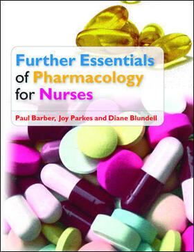 Barber / Parkes / Blundell | Further Essentials of Pharmacology for Nurses | Buch | 978-0-335-24398-3 | sack.de