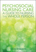 Roberts |  Psychosocial Nursing: A Guide to Nursing the Whole Person | Buch |  Sack Fachmedien