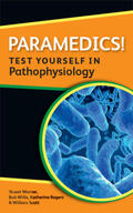 Rogers / Scott / Warner |  Paramedics! Test Yourself in Pathophysiology | Buch |  Sack Fachmedien