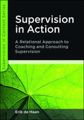 de Haan |  Supervision in Action: A Relational Approach to Coaching and Consulting Supervision | Buch |  Sack Fachmedien