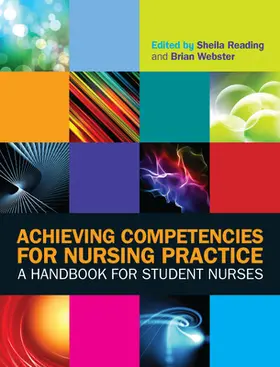 Reading / Webster |  Achieving Competencies for Nursing Practice: A Handbook for Student Nurses | Buch |  Sack Fachmedien