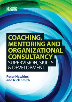 Hawkins / Smith |  Coaching, Mentoring and Organizational Consultancy: Supervision, Skills and Development | Buch |  Sack Fachmedien