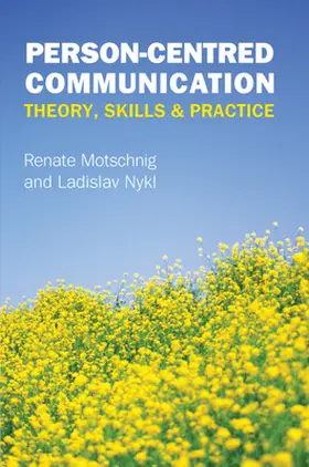 Motschnig / Nykl | Person-Centred Communication: Theory, Skills and Practice | Buch | 978-0-335-24728-8 | www.sack.de