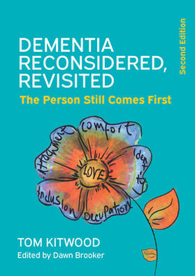 Brooker / Kitwood | Dementia Reconsidered Revisited: The person still comes first | Buch | 978-0-335-24802-5 | sack.de