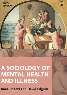 Rogers / Pilgrim |  A Sociology of Mental Health and Illness 6e | Buch |  Sack Fachmedien