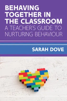 Dove |  Behaving Together in the Classroom: A Teacher's Guide to Nurturing Behaviour | Buch |  Sack Fachmedien