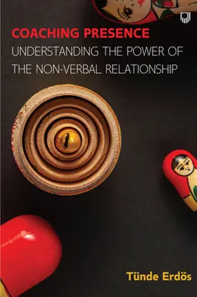 Erdös |  Coaching Presence: Understanding the Power of the Non-Verbal Relationship | Buch |  Sack Fachmedien