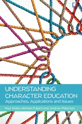 Watts / Fullard / Peterson |  Understanding Character Education: Approaches, Applications and Issues | Buch |  Sack Fachmedien