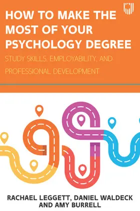 Leggett / Waldeck / Burrell |  How to Make the Most of your Psychology Degree: Study Skills, Employability and Professional Development | Buch |  Sack Fachmedien