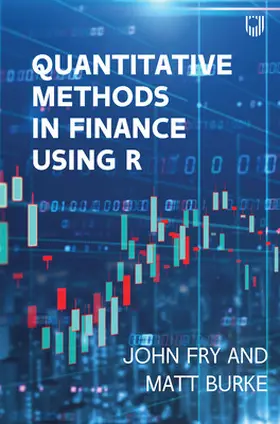Fry / Burke |  Quantitative Methods in Finance Using R | Buch |  Sack Fachmedien