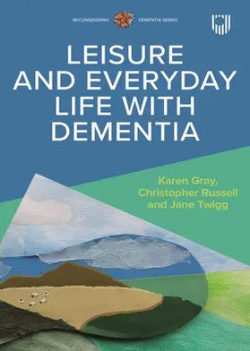 Russell / Twigg / Gray |  Leisure and Everyday Life with Dementia | Buch |  Sack Fachmedien