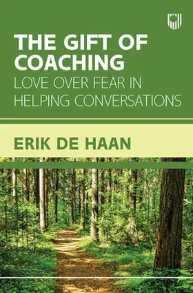 de Haan |  The Gift of Coaching: Love Over Fear in Helping Conversations | Buch |  Sack Fachmedien