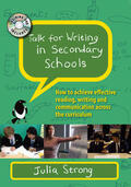 Strong |  Talk for Writing in Secondary Schools: How to Achieve Effective Reading, Writing and Communication Across the Curriculum, with DVD | Buch |  Sack Fachmedien