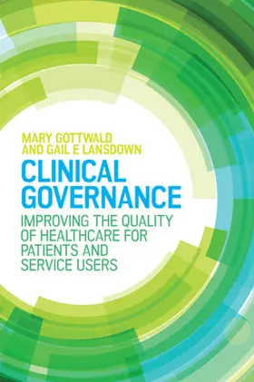 Gottwald / Lansdown |  Clinical Governance: Improving the Quality of Healthcare for Patients and Service Users | Buch |  Sack Fachmedien