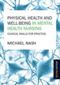 Nash |  Physical Health and Well-Being in Mental Health Nursing: Clinical Skills for Practice | Buch |  Sack Fachmedien