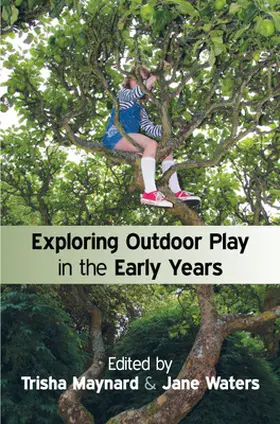 Maynard / Waters |  Exploring Outdoor Play in the Early Years | Buch |  Sack Fachmedien