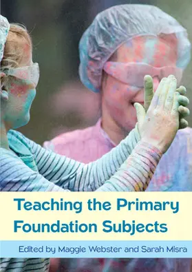 Webster / Misra |  Teaching the Primary Foundation Subjects | Buch |  Sack Fachmedien