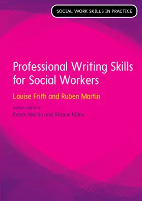 Frith / Martin |  Professional Writing Skills for Social Workers | Buch |  Sack Fachmedien