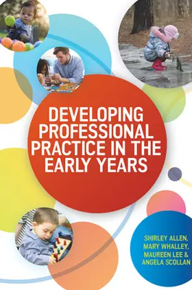 Scollan / Allen / Whalley |  Developing Professional Practice in the Early Years | Buch |  Sack Fachmedien