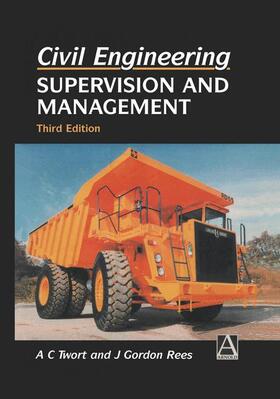 Twort / Rees | Civil Engineering: Supervision and Management | Buch | 978-0-340-64553-6 | sack.de