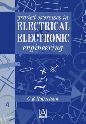 Robertson |  Graded Exercises in Electrical and Electronic Engineering | Buch |  Sack Fachmedien