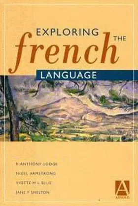 Lodge / Shelton / Ellis |  Exploring the French Language | Buch |  Sack Fachmedien