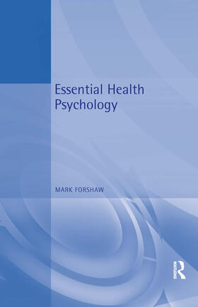 Forshaw |  Essential Health Psychology | Buch |  Sack Fachmedien