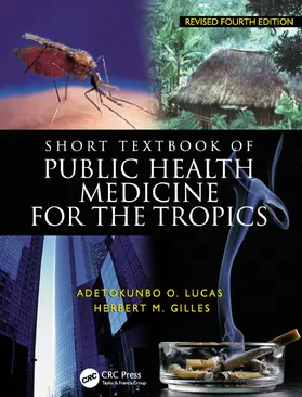 Lucas / Gilles | Short Textbook of Public Health Medicine for the Tropics, 4Ed | Buch | 978-0-340-75988-2 | sack.de