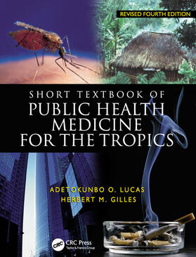 Lucas / Gilles | Short Textbook of Public Health Medicine for the Tropics, 4Ed | Buch | 978-0-340-75988-2 | sack.de