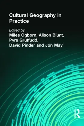 Blunt / Ogborn / Gruffudd |  CULTURAL GEOGRAPHY IN PRACTICE | Buch |  Sack Fachmedien