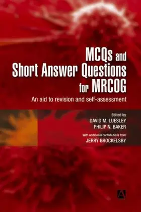 Luesley / Baker / Brockelsby |  MCQs & Short Answer Questions for MRCOG | Buch |  Sack Fachmedien