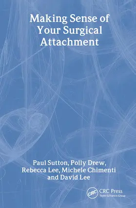 Sutton / Drew / Lee |  Making Sense of Your Surgical Attachment | Buch |  Sack Fachmedien
