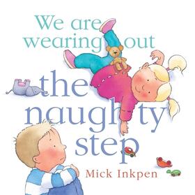 Inkpen |  We are wearing out the naughty step | Buch |  Sack Fachmedien