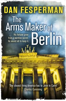 Fesperman | The Arms Maker of Berlin | Buch | 978-0-340-96128-5 | www.sack.de